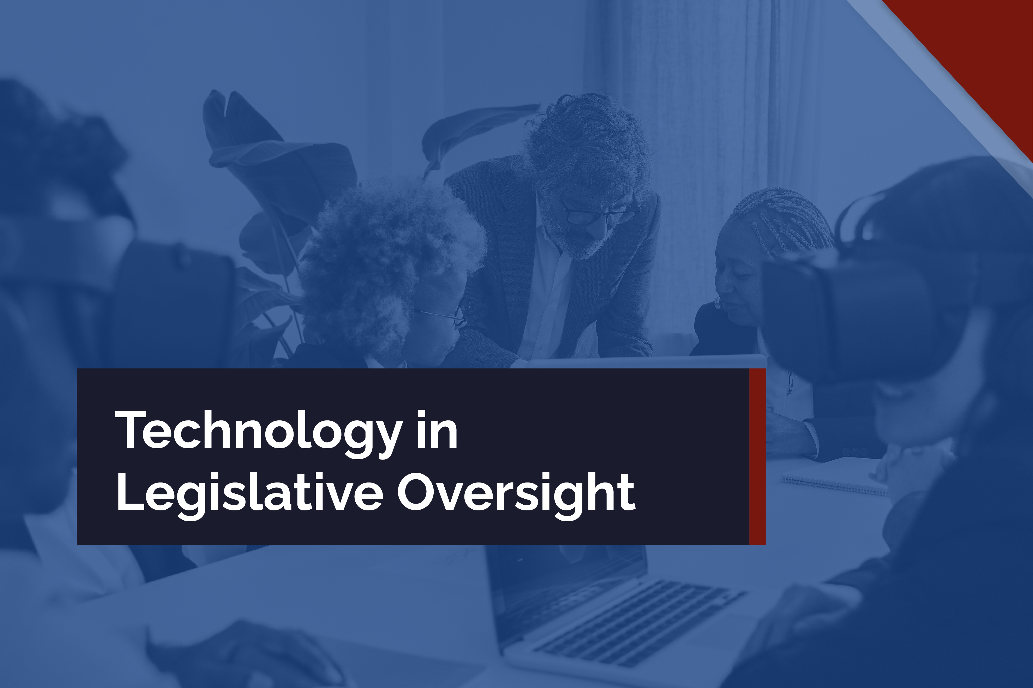 Technology in Legislative Oversight HDP109